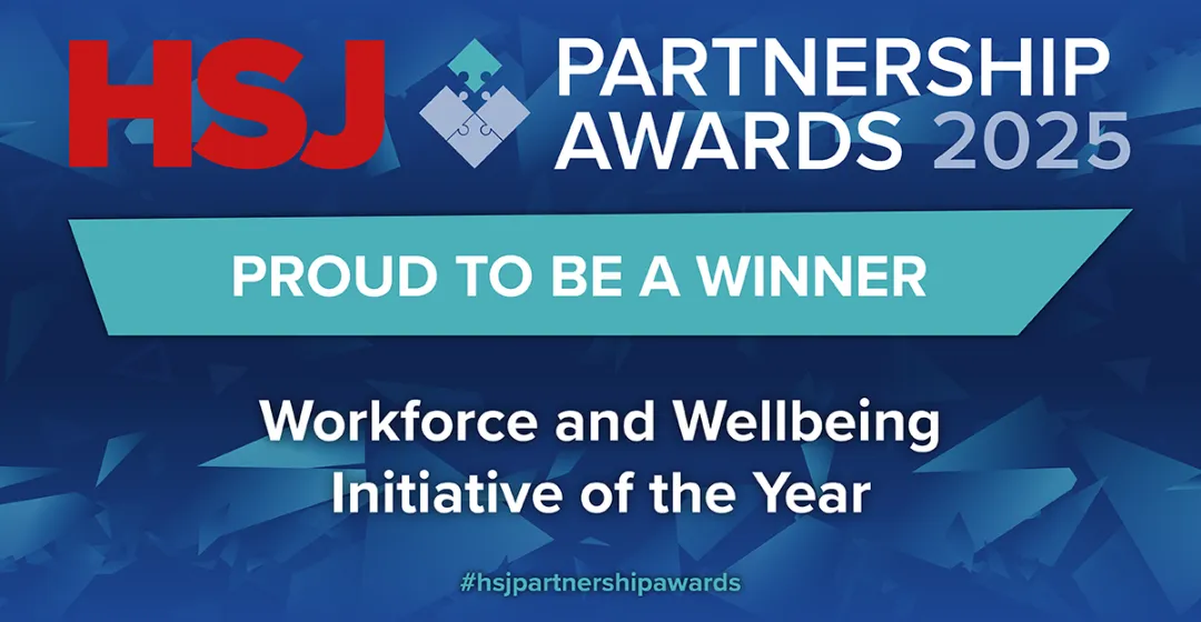 HSJ Partnership Awards 2025: Winner, Workforce and Wellbeing Initiative of the Year